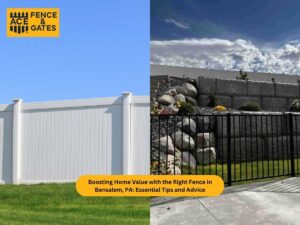 Boosting Home Value with the Right Fence in Bensalem, PA